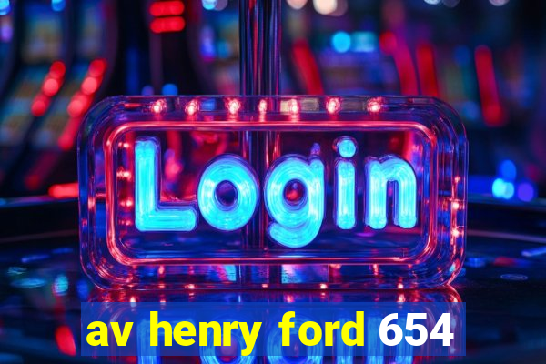 av henry ford 654