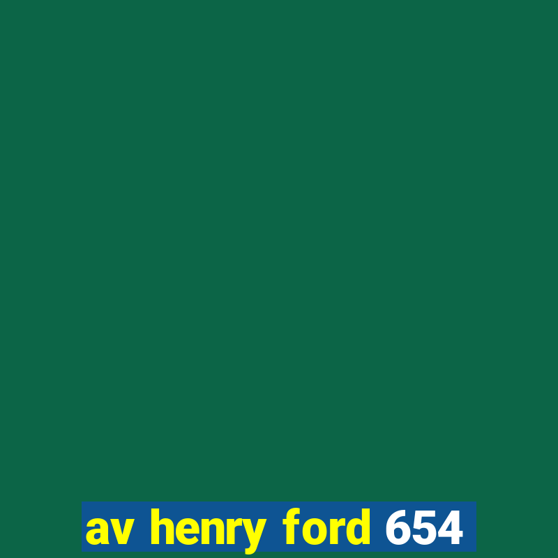 av henry ford 654