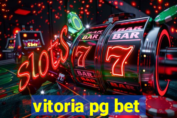 vitoria pg bet