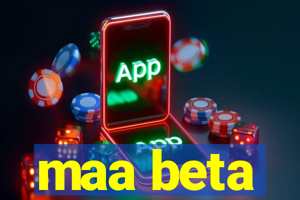 maa beta