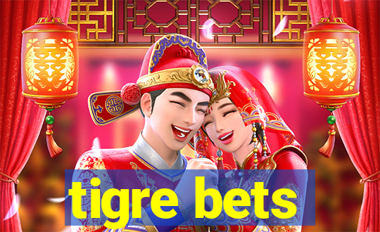 tigre bets