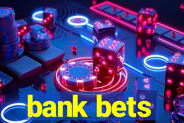 bank bets