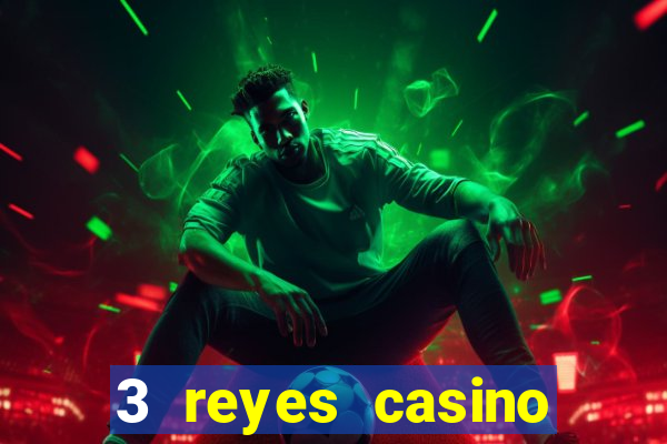 3 reyes casino poner saldo