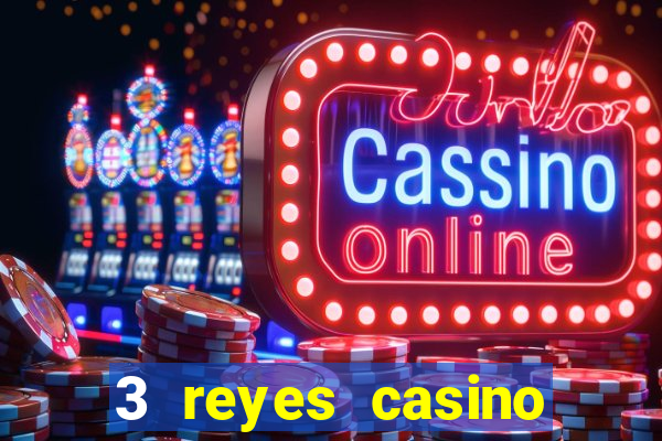 3 reyes casino poner saldo