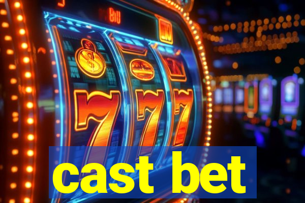 cast bet