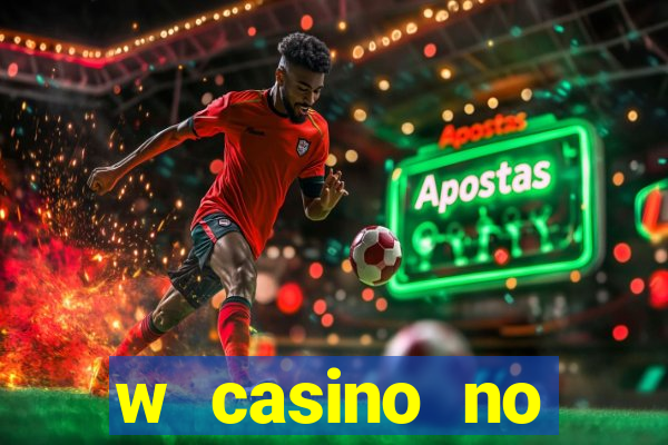 w casino no deposit bonus