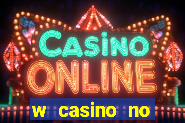 w casino no deposit bonus