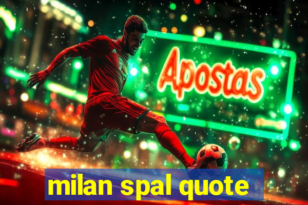 milan spal quote