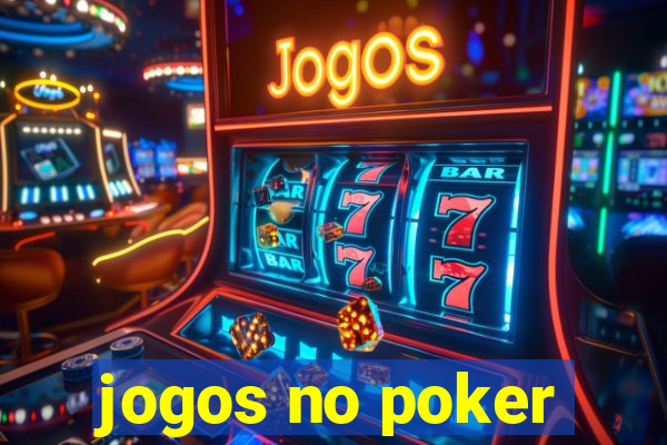 jogos no poker