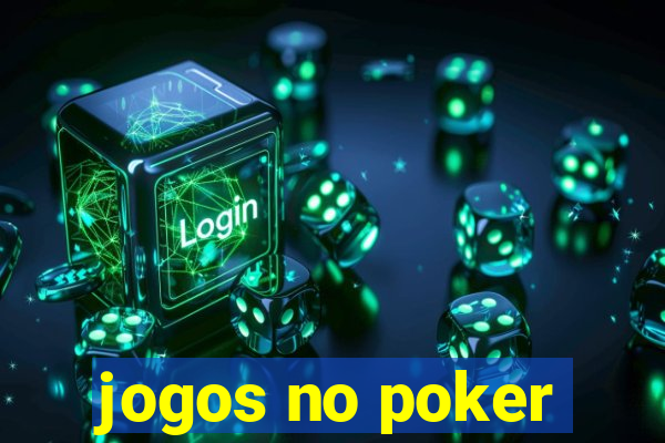 jogos no poker