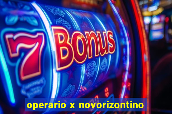 operario x novorizontino