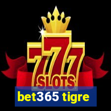 bet365 tigre