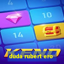 duda rubert ero