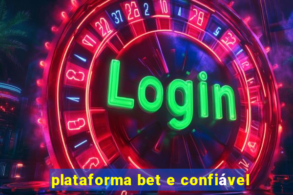 plataforma bet e confiável