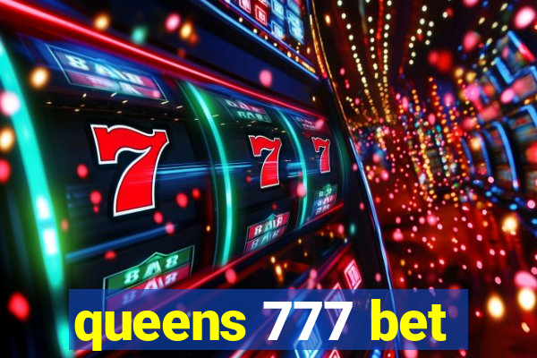 queens 777 bet