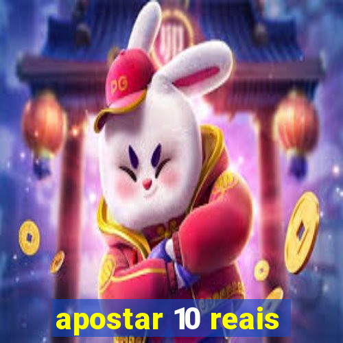 apostar 10 reais