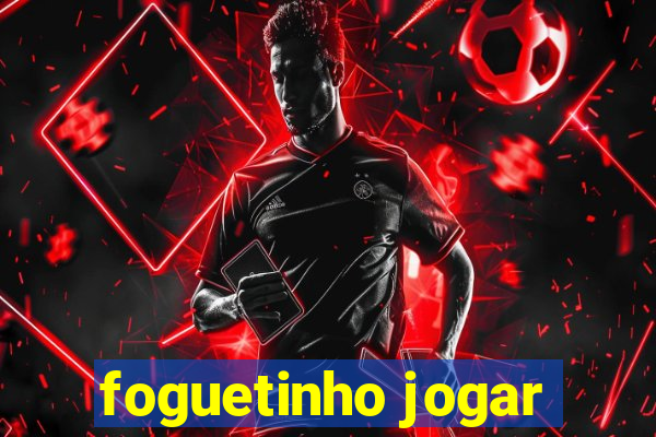 foguetinho jogar