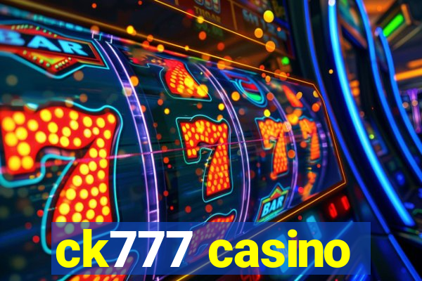 ck777 casino