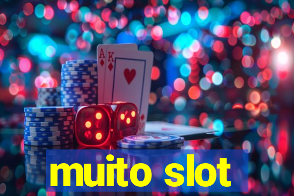 muito slot