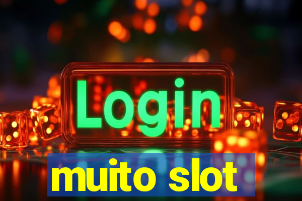 muito slot