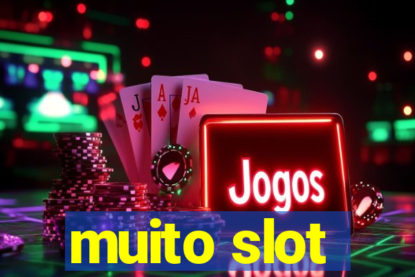 muito slot