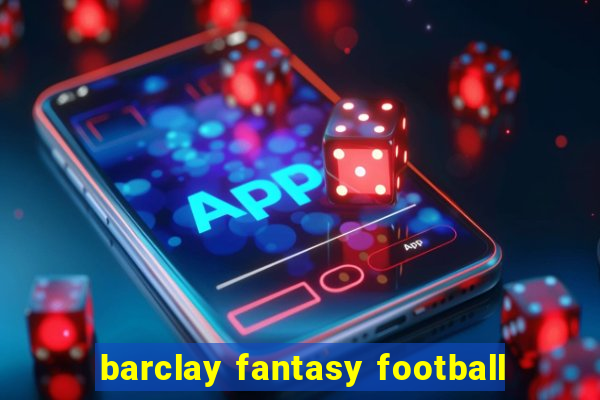 barclay fantasy football