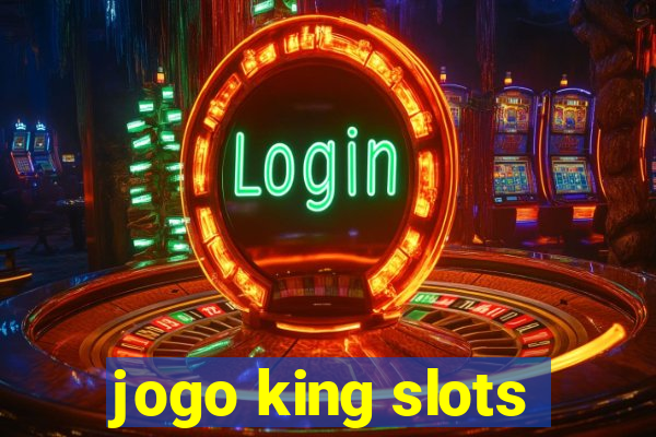 jogo king slots