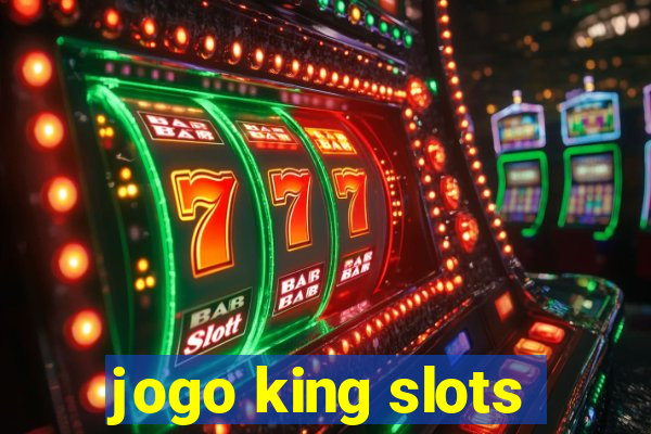 jogo king slots