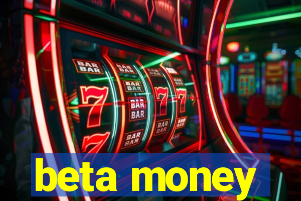 beta money