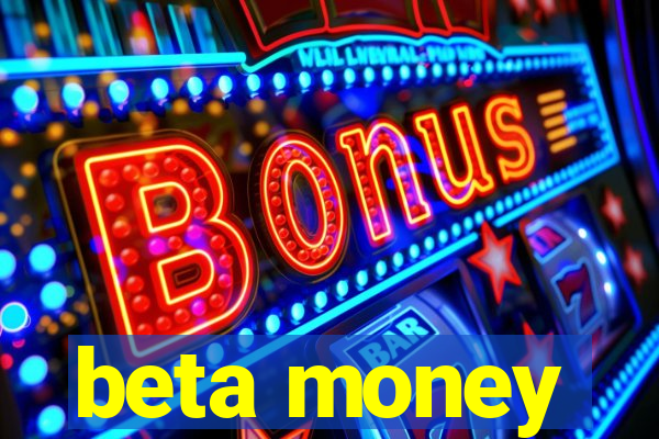 beta money