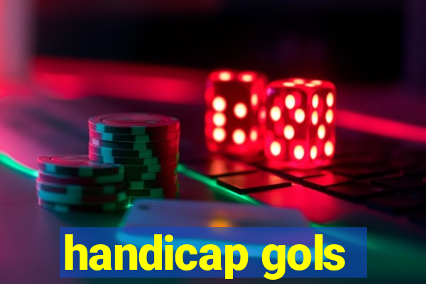 handicap gols