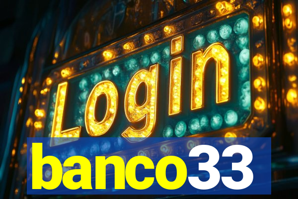 banco33