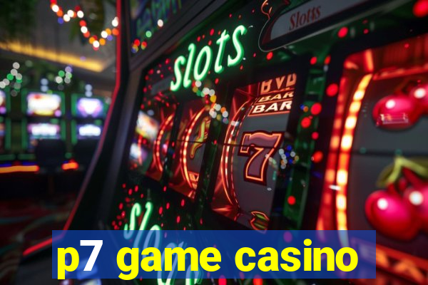 p7 game casino