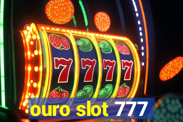 ouro slot 777