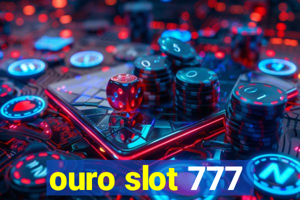 ouro slot 777