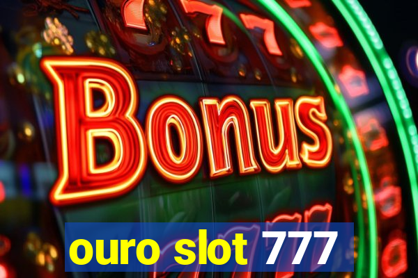 ouro slot 777