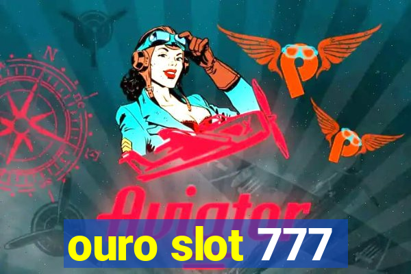 ouro slot 777