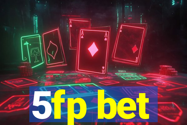 5fp bet