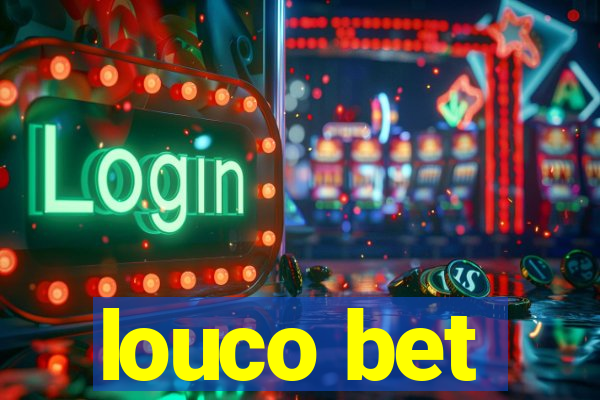 louco bet