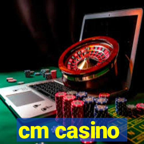 cm casino