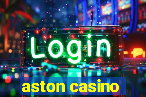 aston casino