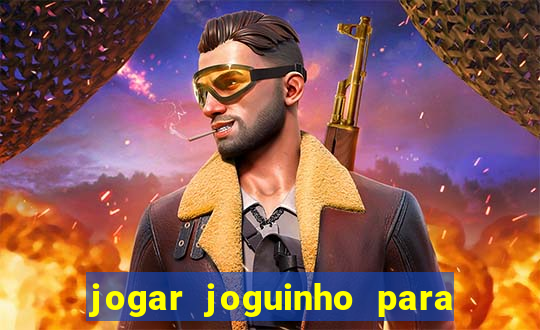 jogar joguinho para ganhar dinheiro