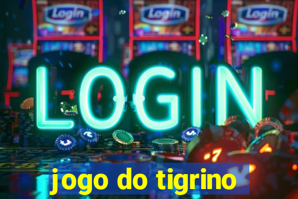 jogo do tigrino