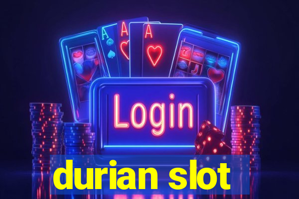 durian slot