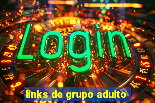 links de grupo adulto