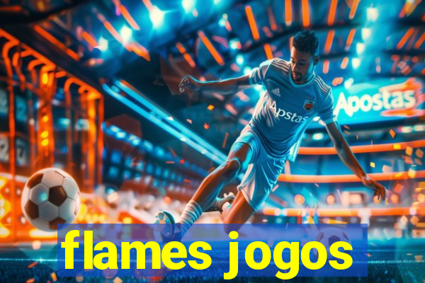 flames jogos