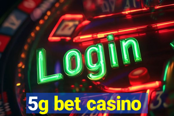 5g bet casino