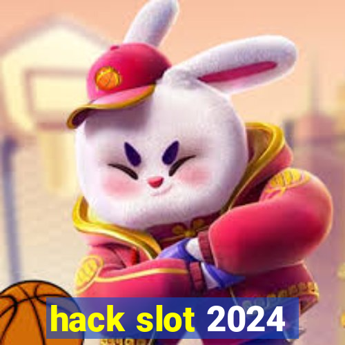 hack slot 2024