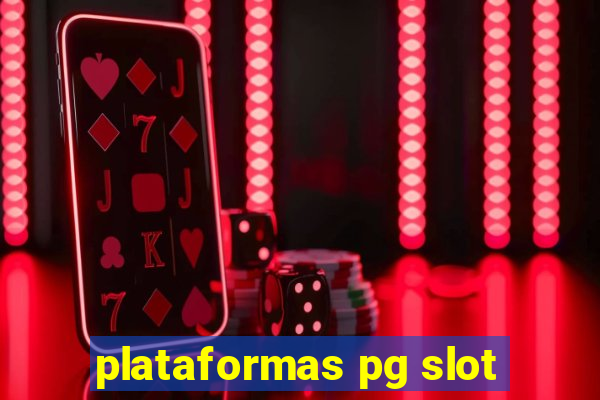 plataformas pg slot