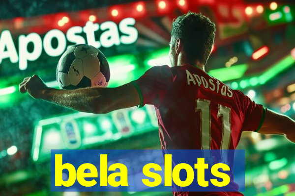 bela slots